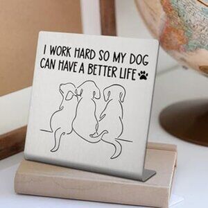 Funny Dog Lover Desk Sign